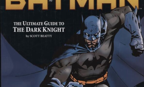 BATMAN: THE ULTIMATE GUIDE TO THE DARK KNIGHT (Archived)
