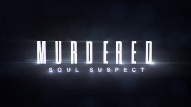 Square Enix Unveils “Murdered: Soul Suspect” In New Trailer