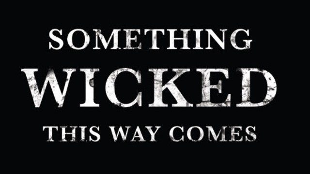 Are you ready for a new version of Something Wicked This Way Comes?