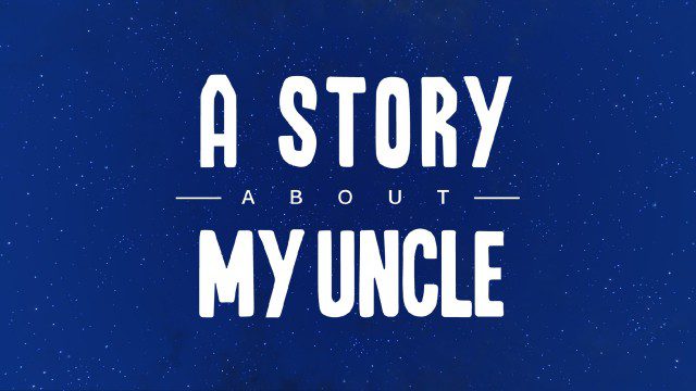A Story About My Uncle – Review