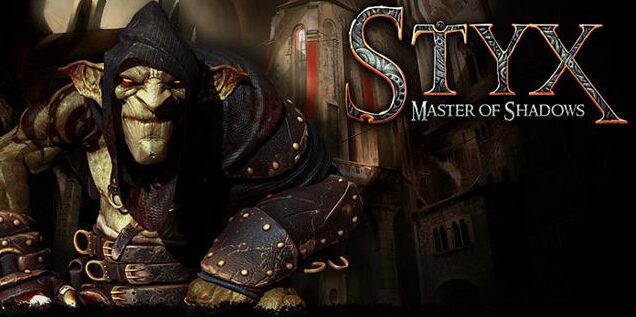 ‘Styx: Master of Shadows’ is looking like the stealth game we always wanted