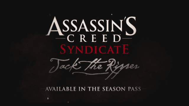 Assassin’s Creed Syndicate announces Jack the Ripper DLC before the game is even finished