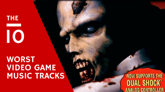 The 10 Worst Video Game Music Tracks