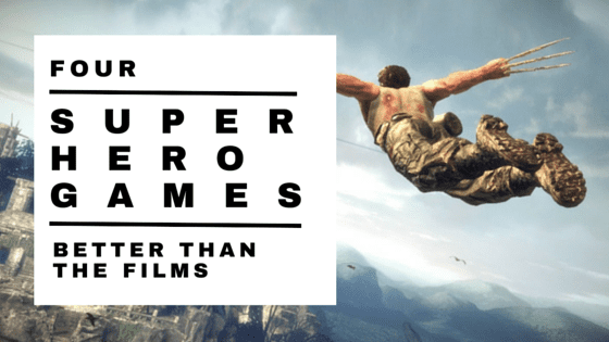 4 Superhero Games Better Than The Films