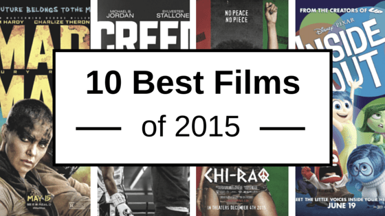 The 10 Best Films of 2015 – A Year In review