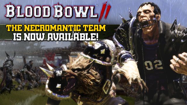 Blood Bowl 2: The Necromantic Team now available for PC