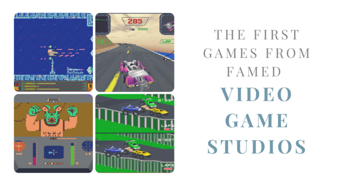 The First Games From Famed Video Game Studios