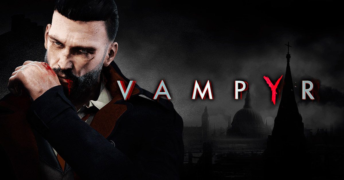 Feed and evolve in Vampyr’s latest gameplay trailer