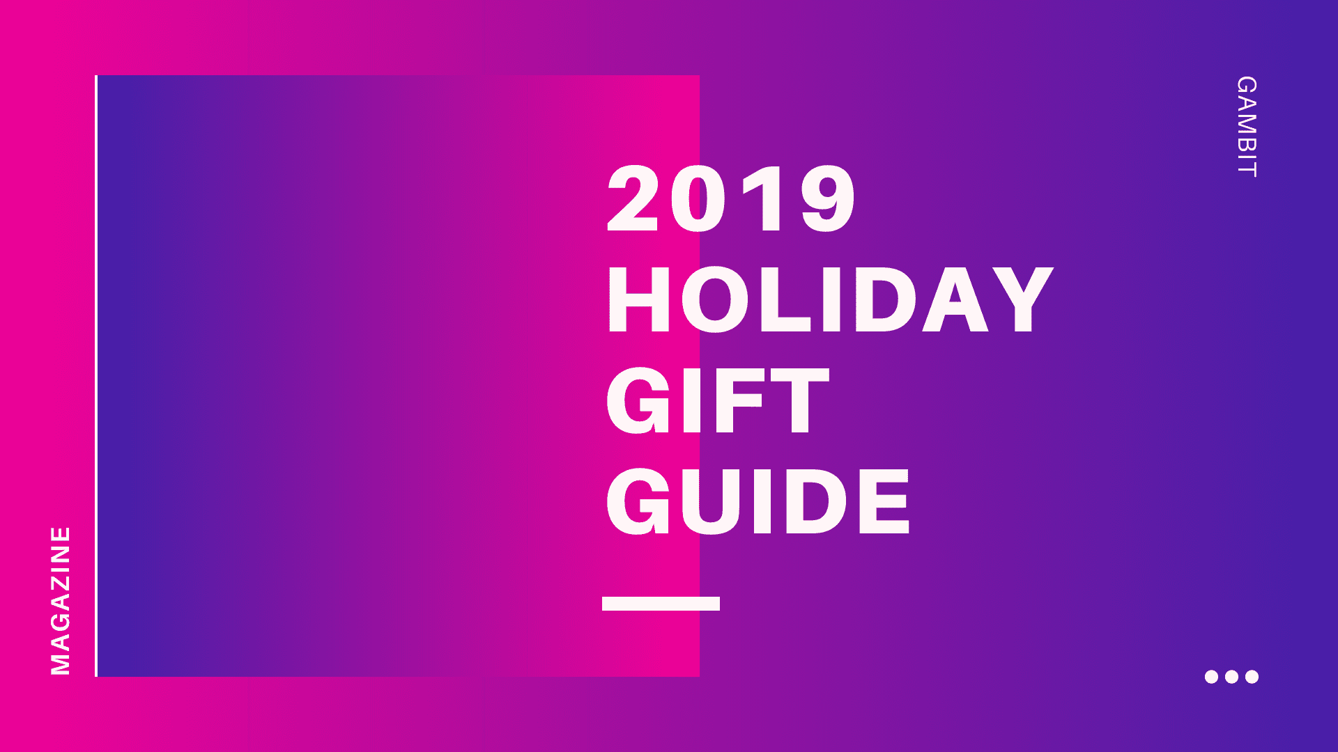 2019 GAMBIT Holiday Gift Guide