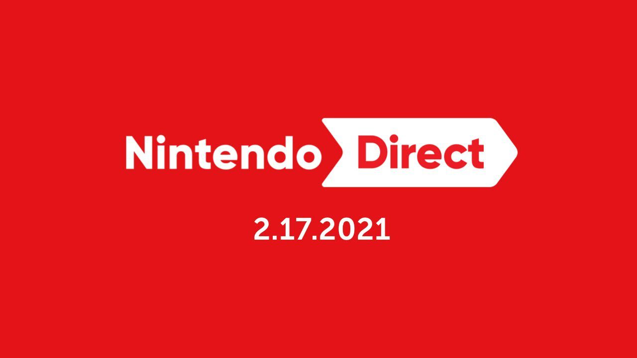 Nintendo Direct 2-17-21