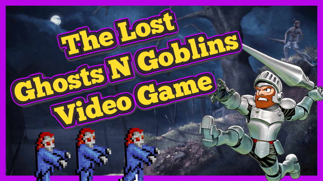 The Lost Ghosts ‘N Goblins Game