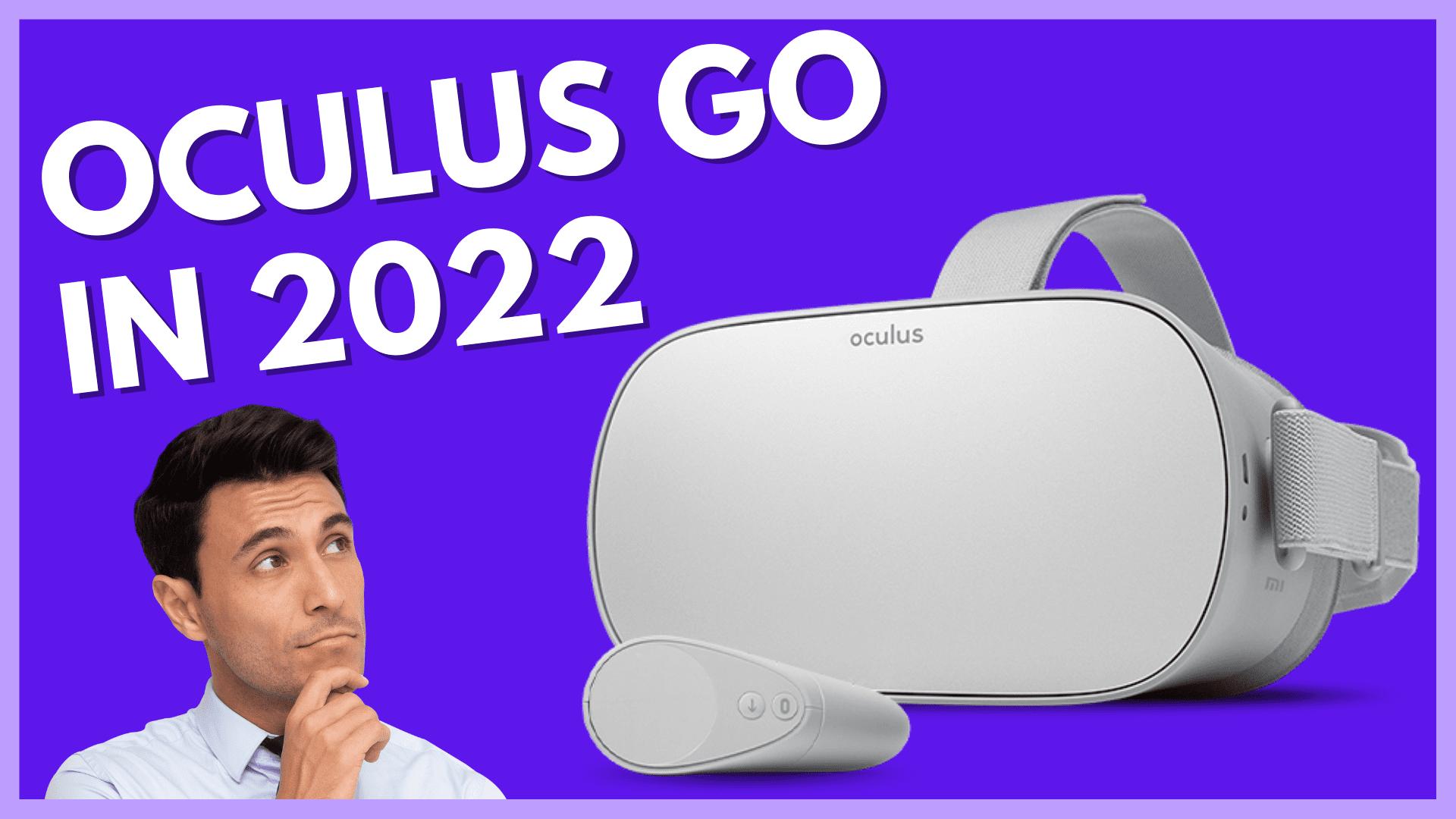 Buying An Oculus Go in 2022