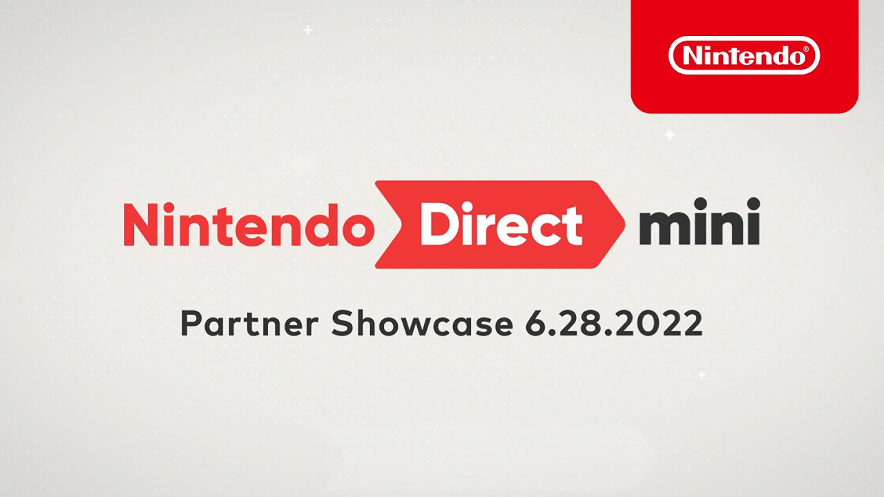Nintendo Direct Mini: Partner Showcase 6/28/2022
