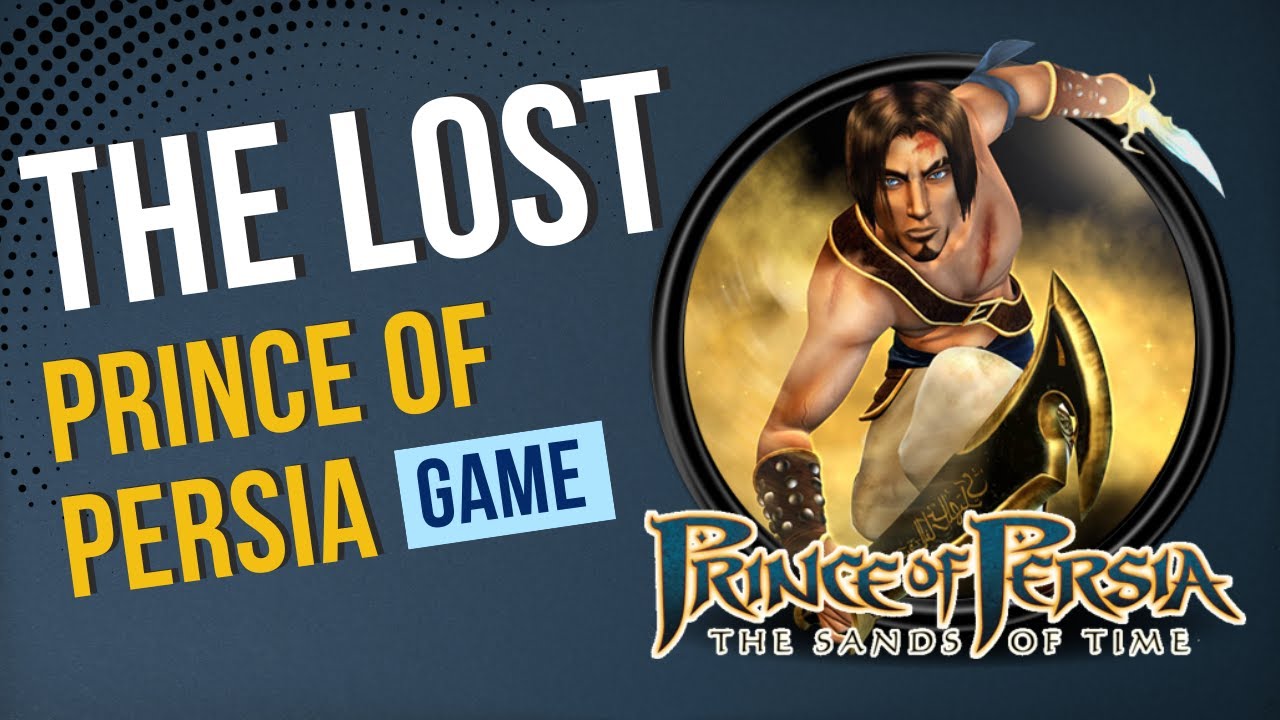 The Lost Prince Of Persia The Sands of Time Game