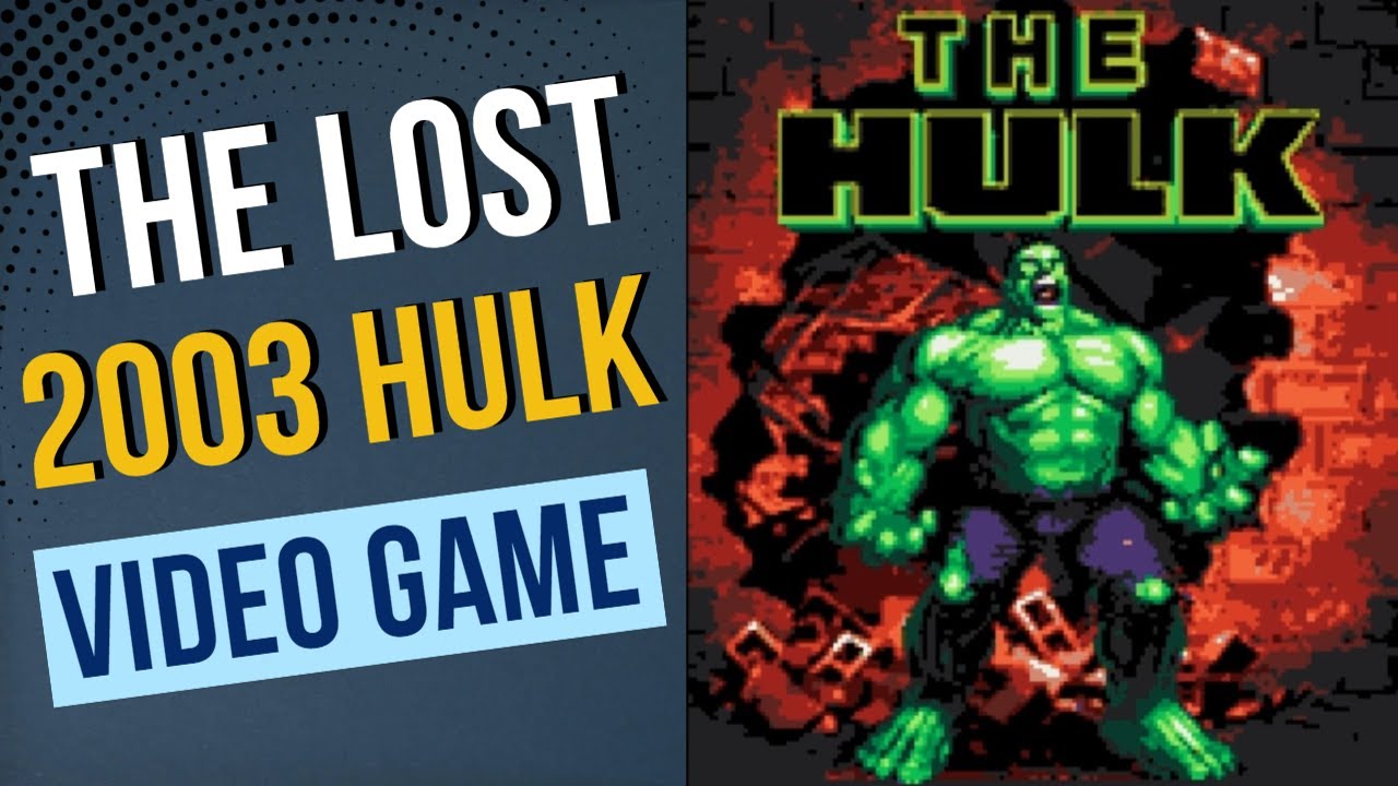 The Lost 2003 Hulk Movie Video Game